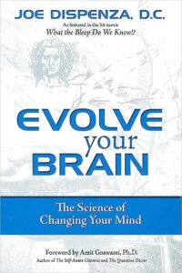 Evolve Your Brain: The Science Of Changing Your Mind